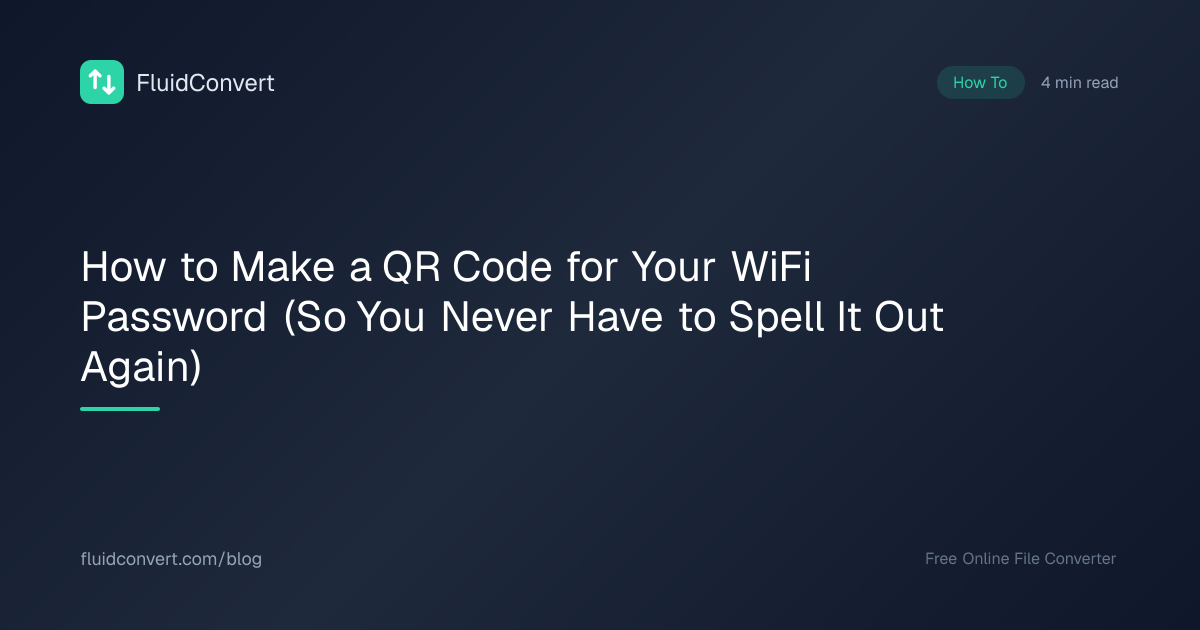 How to Make a QR Code for Your WiFi Password (So You Never Have to ...